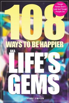 108 Ways to be Happier   AKA Life s Gems