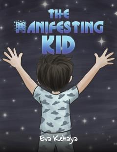 The Manifesting Kid