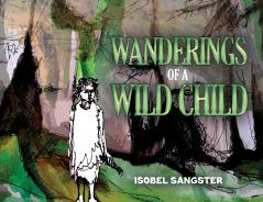 Wanderings of a Wild Child