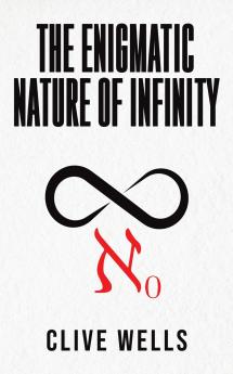 The Enigmatic Nature of Infinity