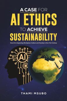A Case for AI Ethics to Achieve Sustainability