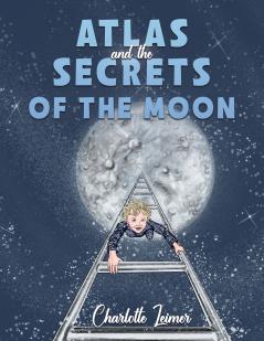 Atlas and the Secrets of the Moon