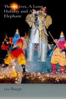 Three Lives A Long Holiday and A Steel Elephant