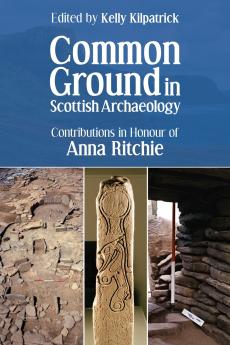Common Ground in Scottish Archaeology