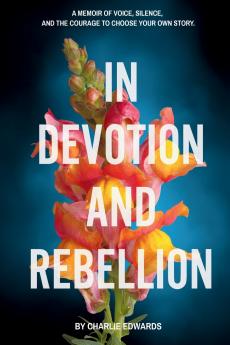 In Devotion and Rebellion