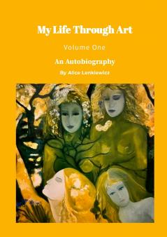 My Life Through Art - Volume One.