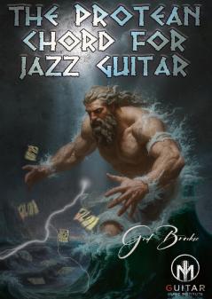 The Protean Chord For Jazz Guitar