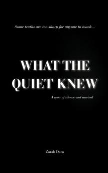 What The Quiet Knew