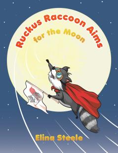 Ruckus Raccoon Aims for the Moon