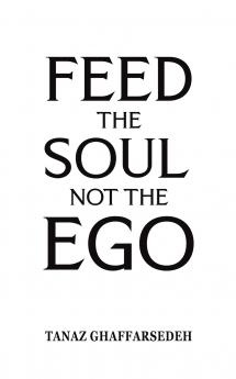 Feed the Soul Not the Ego