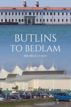 Butlins to Bedlam