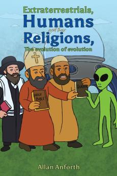 Extraterrestrials Humans and their Religions The evolution of evolution
