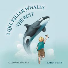 I Like Killer Whales the Best