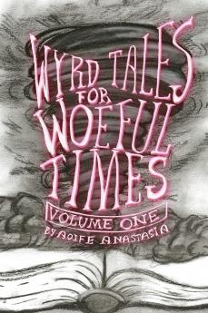 Wyrd Tales for Woeful Times