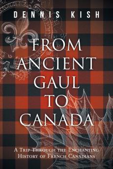 From Ancient Gaul to Canada