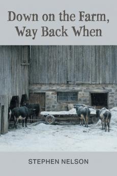 Down on the Farm Way Back When