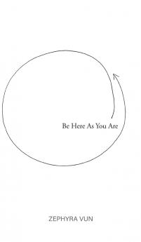 Be Here As You Are
