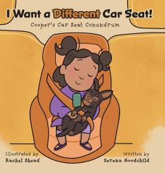 I Want a Different Car Seat!