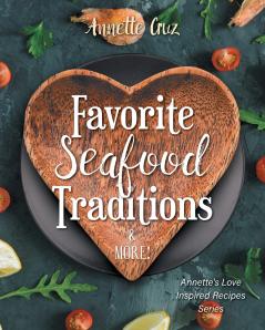 Favorite Seafood Traditions and More!