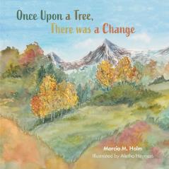 Once Upon a Tree There was a Change