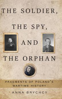 The Soldier the Spy and the Orphan