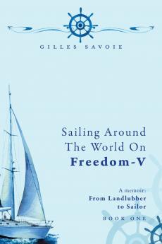 Sailing Around The World on FREEDOM-V