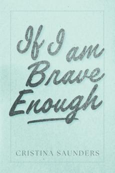 If I am Brave Enough
