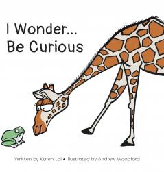 I Wonder... Be Curious