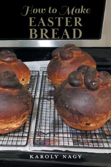 How to Make Easter Bread
