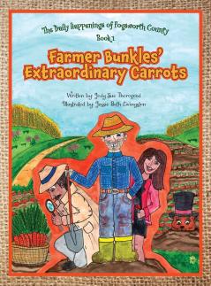 Farmer Bunkles' Extraordinary Carrots