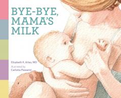 Bye-bye Mama's Milk