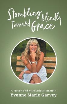 Stumbling Blindly Toward Grace