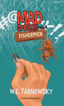 Mad Spiders and Fishermen