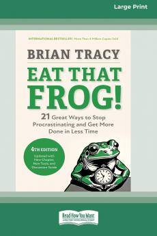 Eat That Frog! Fourth Edition