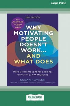 Why Motivating People Doesn't Work...and What Does Second Edition