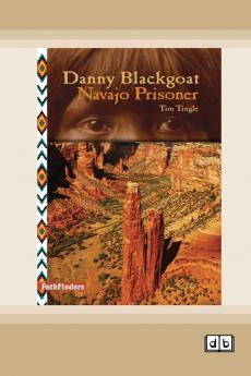 Danny Blackgoat Navajo Prisoner [Dyslexia-friendly edition]