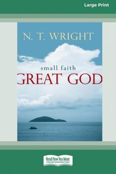 Small Faith - Great God (16pt Large Print Edition)