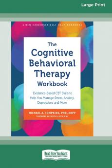 The Cognitive Behavioral Therapy Workbook