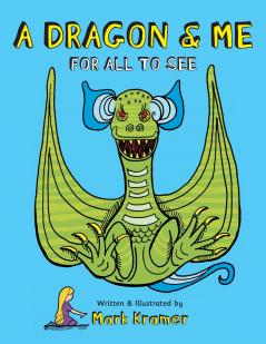 Dragon & Me For All To See