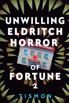 Unwilling Eldritch Horror of Fortune 2