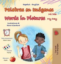 Words in Pictures - My Day (Spanish English Bilingual Children's Book)