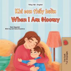 When I am Gloomy (Vietnamese English Bilingual Children's Book)