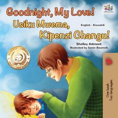 Goodnight My Love! (English Swahili Bilingual Children's Book)