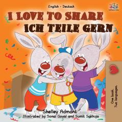 I Love to Share (English German Bilingual Book)