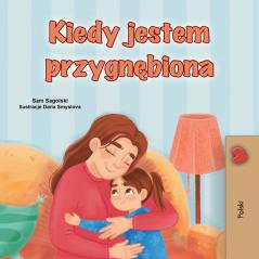 When I am Gloomy (Polish Children's Book)