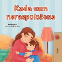 When I am Gloomy (Serbian Children's Book - Latin Alphabet)