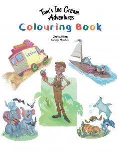 Tom's Ice Cream Adventures Colouring Book
