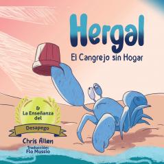 Hergal El Cangrejo Sin Hogar & Enseñansa Desapego