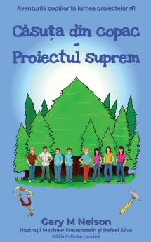Căsuța din copac - Proiectul suprem