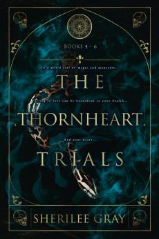 Thornheart Trials Books 4 - 6
